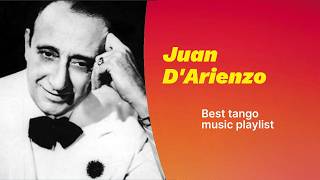 Juan dArienzo  Best tango music  King of the Beat  playlist [upl. by Ronyam]