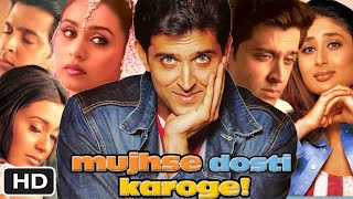 Mujhse Dosti Karongi Full HD Movie in Hindi  Hrithik Roshan  Kareena Kapoor  Rani M  OTT Review [upl. by Eisseb560]