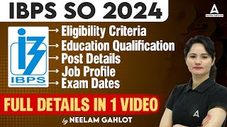 IBPS SO Notification 2024  IBPS SO 2024 Syllabus Salary Qualification Exam Dates Job Profile [upl. by Nhojleahcim236]