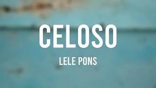 Celoso  Lele Pons Lyrics Video [upl. by Dituri]