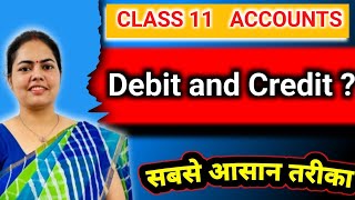 What is Debit and Credit in accounting  class 11 डेबिट और क्रेडिट  Debit and Credit kya hota hai [upl. by Nanci]