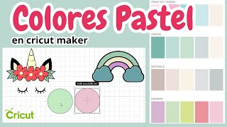 COMO USAR PALETAS DE COLORES EN CRICUT MAKER COMO AGREGAR COLORES PASTEL A CRICUT [upl. by Gilus]