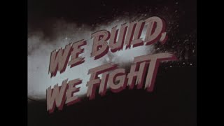 We Build We Fight [upl. by Amber]