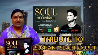 Soul Of Sushant music video  Bobby Kumar TRIBUTE TO SUSHANT SINGH RAJPUT RedRibbonHarmony [upl. by Huan]