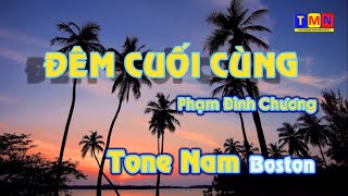 KARAOKE Đêm cuối cùng – Boston Phạm Đình Chương  Tone Nam Bbm coverbytmn [upl. by Jann314]