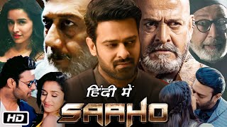 Saaho Full Movie Hindi Dubbed I Prabhas I Shraddha Kapoor I Jackie Shroff I Chunky Panday Review [upl. by Ssitnerp]