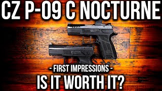 CZ P09 C Nocturne  First Impressions vs P07  Definitive Comparison [upl. by Miahc]