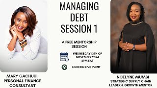 Managing Debt Session 1 With Mary Gachuhi EP33 [upl. by Noizneb]