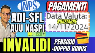 INPS PAGA🔴 14 NOVEMBRE👉ADI SFL AUU💶DOPPIO BONUS✅INVALIDI e PENSIONI➡️NASPI [upl. by Teiluj]