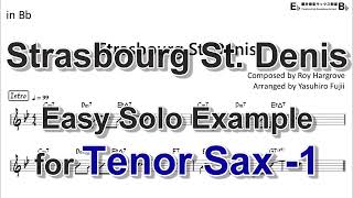 Strasbourg St Denis  Easy Solo Example for Tenor Sax Take1 [upl. by Shepard]