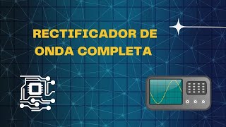 Rectificador Onda Completa [upl. by Ellirpa]