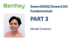 SewerGEMSSewerCAD Fundamentals Part 3 Model Creation [upl. by Ocirrej]