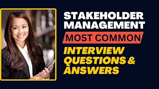 Stakeholder Management Interview Questions and Answers for 2024 [upl. by Levey]