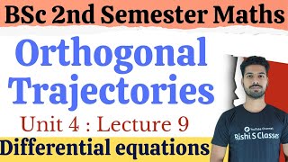 Orthogonal trajectories differential equations  Bsc 2nd semester maths Unit 4 [upl. by Aruam]