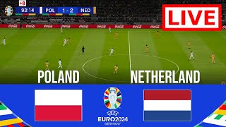 🔴 LIVE  Poland vs Netherlands  UEFA EURO 2024  Full Match Live [upl. by Cohen]