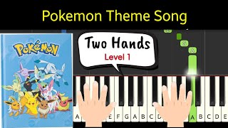 Pokemon Theme Song  piano tutorial two hands easy  LEVEL 1 [upl. by Jarrod147]