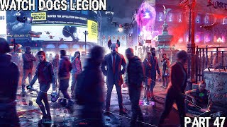 Watch Dogs® Legion  Part 47 PS5 [upl. by Anesuza669]