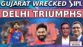 Gujarat Wrecked  Delhi Triumphs  Caught Behind [upl. by Leisam]