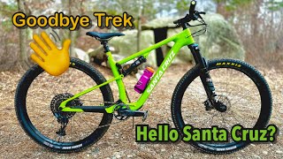 I just SOLD my Trek Top Fuel  What should I get to replace it  2023 Santa Cruz Blur TR [upl. by Butte]