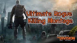 The Division Rogue HuntingKilling Compilation [upl. by Asilrak514]