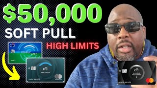 EASIEST 50000 SOFT PULL CITIBANK CREDIT CARDS  How To Get Approved FOR CITIBANK HIGH LIMIT CARD [upl. by Nollek]