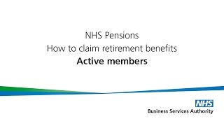 How to claim NHS Pension Retirement benefits Active members [upl. by Nesral120]