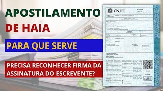 APOSTILAMENTO  O QUE É E PARA QUE SERVE PRECISA RECONHECER FIRMA DA ASSINATURA DO ESCREVENTE [upl. by Clymer]