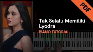 Tak Selalu Memiliki  Lyodra Piano Tutorial  Not Angka [upl. by Schlesinger732]