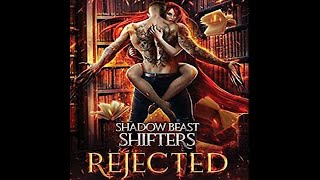 Rejected  Shadow Beast Shifter Book1  Chapter 1 [upl. by Ahseel]