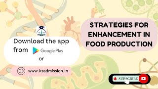 STRATEGIES FOR ENHANCEMENT IN FOOD PRODUCTION SIMPLIFIED IN 18 MINUTE  BIOLOGY [upl. by Ehrenberg61]