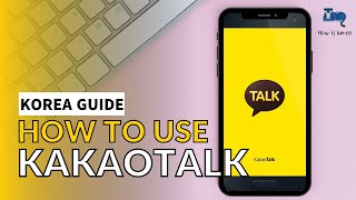 How to Use KakaoTalk  Downloading Making Account Adding Friends Video Calling Emoticons amp More [upl. by Ailet]