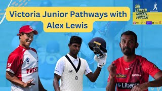 EP 58 Victoria Cricket pathways with Alex Lewis 🏏🐜 [upl. by Georgena]