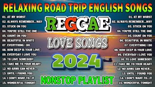 NEW BEST REGGAE MUSIC MIX 2024💓RELAXING REGGAE SONGS MOST REQUESTED REGGAE LOVE SONGS 2024 [upl. by Llebasi]