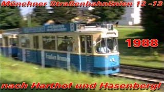 München  Tram 12 und 13 nach Harthof und Hasenbergl  1988 [upl. by Priestley345]