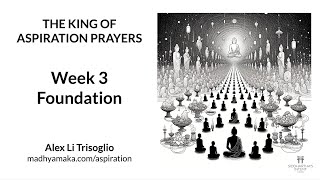 Samantabhadras King of Aspiration Prayers  Week 3 Foundation [upl. by Emera]