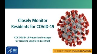 CDC COVID19 Prevention Messages for Front Line LTC Staff Closely Monitor Residents for COVID19 [upl. by Zarla360]