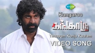 Kangaroo  Thaayum Konja Kaalam  New Tamil movie Video Song [upl. by Elleyoj]