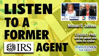 Beware of IRS Financial Statements Insider Tips from Former IRS Agent Mike Sullivan [upl. by Eoin631]