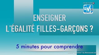 5 minutes pour comprendre  quotEnseigner légalité fillesgarçonsquot [upl. by Donnamarie]