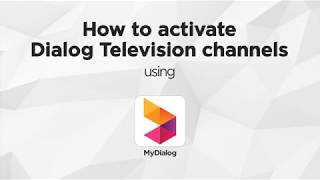 How to activate Dialog Television channels via the MyDialog App [upl. by Samalla]