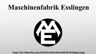 Maschinenfabrik Esslingen [upl. by Orsay344]