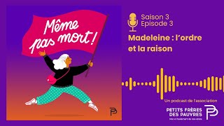 PODCAST Madeleine  l’ordre et la raison [upl. by Hoy]