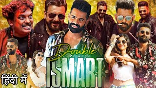 Double Ismart Shankar Full Movie 2024  Ram Pothineni  Sanjay Dutt  Review amp Fact [upl. by Donatelli]