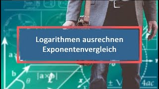 Logarithmen ausrechnen Exponentenvergleich [upl. by Manny]