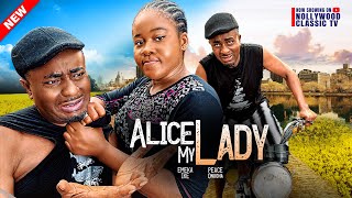 ALICE MY LADY New Movie Peace Onuoha Movies 2024 Emeka Ike 2024 Nigerian New Movies [upl. by Yhtommit]