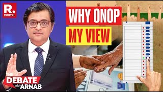 Why One Nation One Poll Will Be A Gamechanger For India  Arnab s View [upl. by Einaffyt]