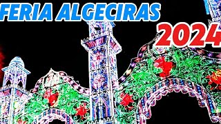 COMIENZA LA FERIA DE ALGECIRAS 2024 [upl. by Loleta]