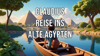 Claudius Reise ins alte Ägypten [upl. by Bowman]