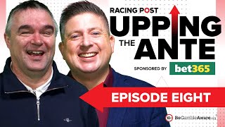 Upping The Ante  Episode 8  Cheltenham Festival 2024 AntePost Tips [upl. by Slyke]