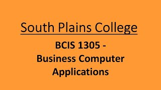 South Plains College  BCIS 1305  Business Computer Applications [upl. by Ahsinawt]